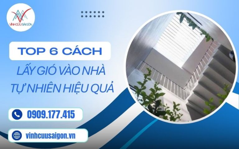 Top 6 Cách Lấy Gió Vào Nhà Tự Nhiên Hiệu Quả