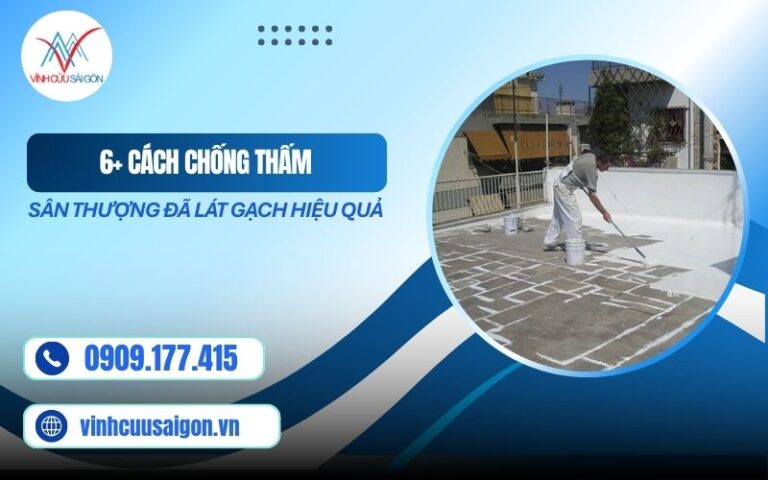 6+ Cách Chống Thấm Sân Thượng Đã Lát Gạch Hiệu Quả